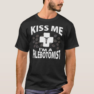 Camiseta Béseme que soy un Phlebotomist