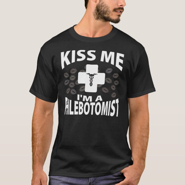 Camiseta Béseme que soy un Phlebotomist (Anverso)
