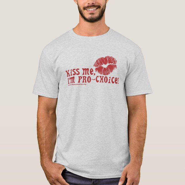 Camiseta ¡Béseme, yo son proabortista! (Anverso)