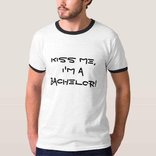 Camiseta ¡Béseme, yo son un soltero! (Anverso)