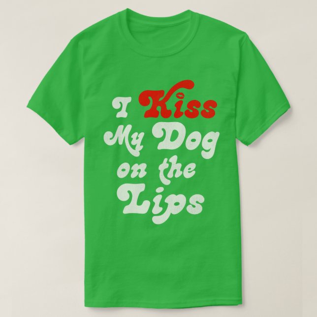 Camiseta Beso a mi perro en los labios (Diseño del anverso)