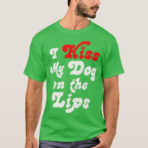 Camiseta Beso a mi perro en los labios