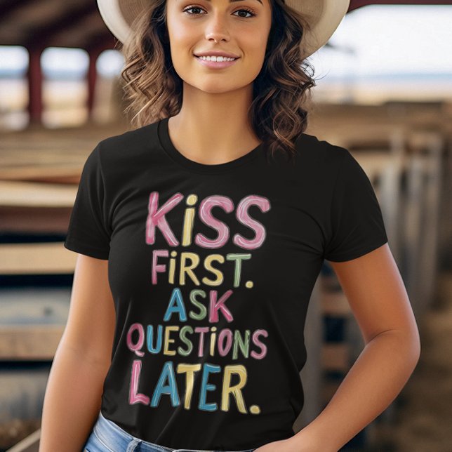 Camiseta Beso de frases hechas a mano primero, hacer pregun (Subido por el creador)
