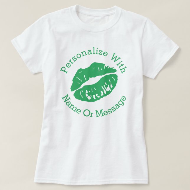 Camiseta Beso de lápiz labial PERSONALIZADO (verde) (Diseño del anverso)