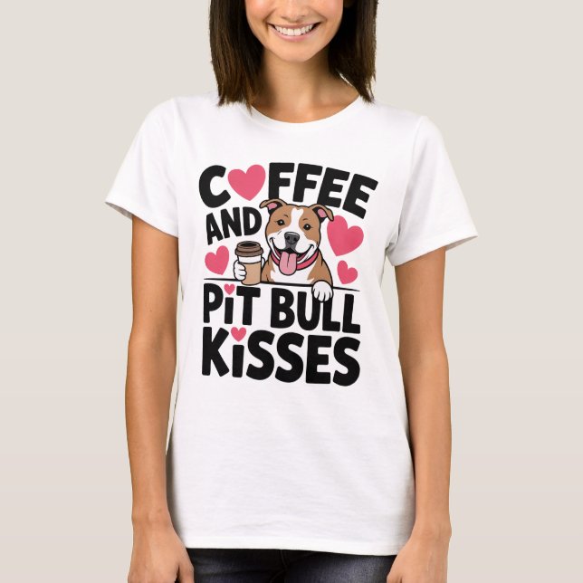 Camiseta Besos Divertidos de Pitbull Adicta al Café Perra P (Anverso)
