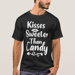 Camiseta Besos más dulces que el El día de San Valentín Can