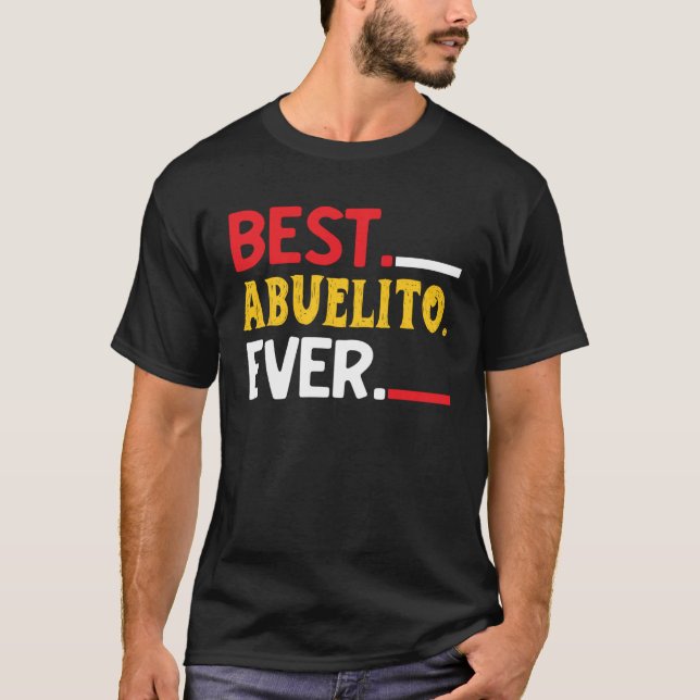 Camiseta Best Abuelito Ever  Fathers Day Party (Anverso)