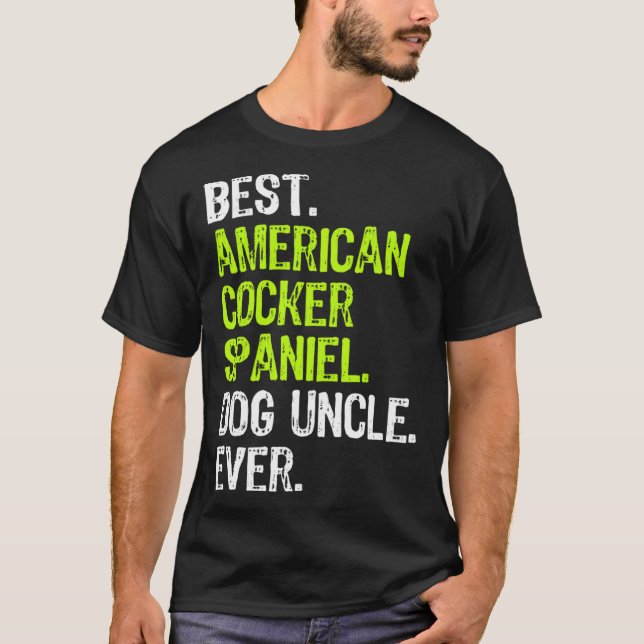 Camiseta Best American Cocker Spaniel Dog Uncle Ever (Anverso)