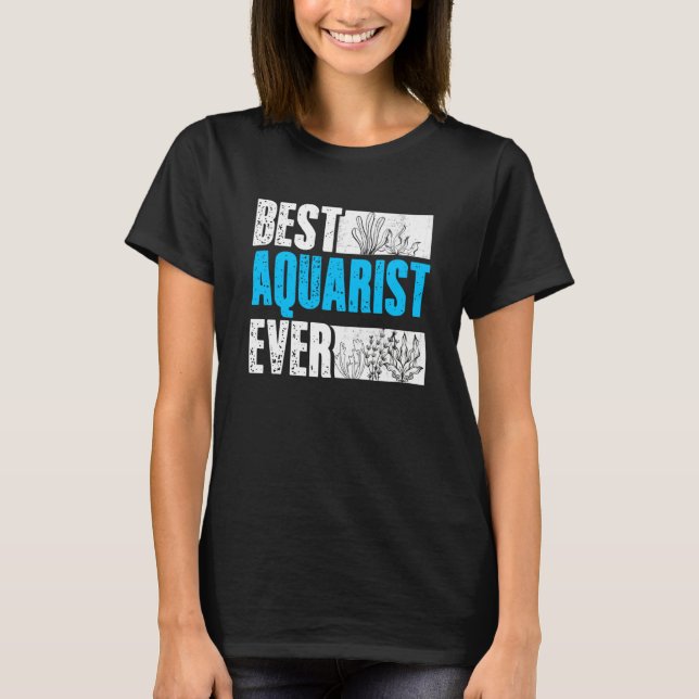 Camiseta Best Aquarist Ever Aquarium Fishkeeping Fishkeeper (Anverso)