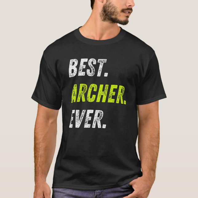 Camiseta Best Archer Ever Bow And Arrow Sport Archery (Anverso)