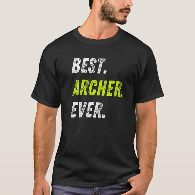 Camiseta Best Archer Ever Bow And Arrow Sport Archery Premi (Anverso)