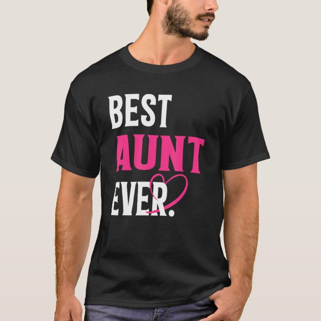 Camiseta Best Aunt Ever   Aunt   Mother's Day Women (Anverso)