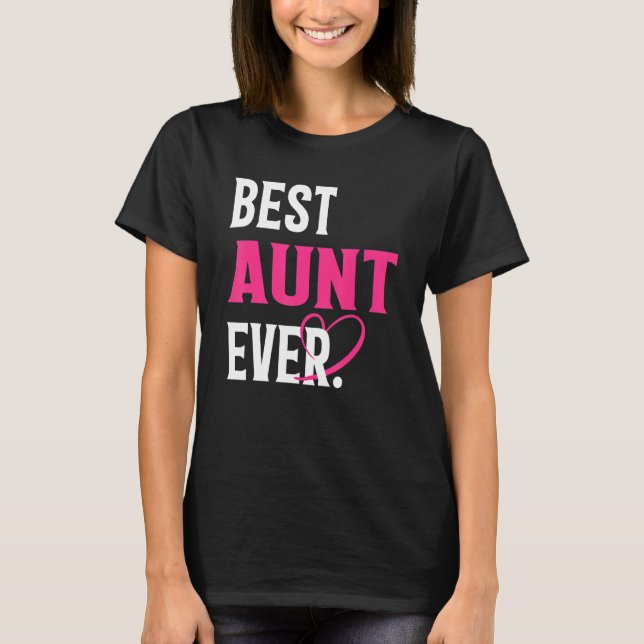 Camiseta Best Aunt Ever   Aunt   Mother's Day Women (Anverso)