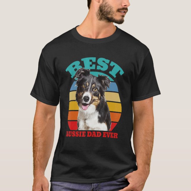 Camiseta best Aussie Dad Ever Australian Shepherd Dog (Anverso)