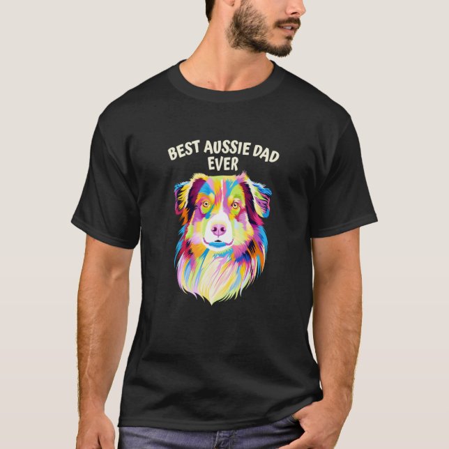 Camiseta Best Aussie Dad Ever Australian Shepherd Dog Dad (Anverso)