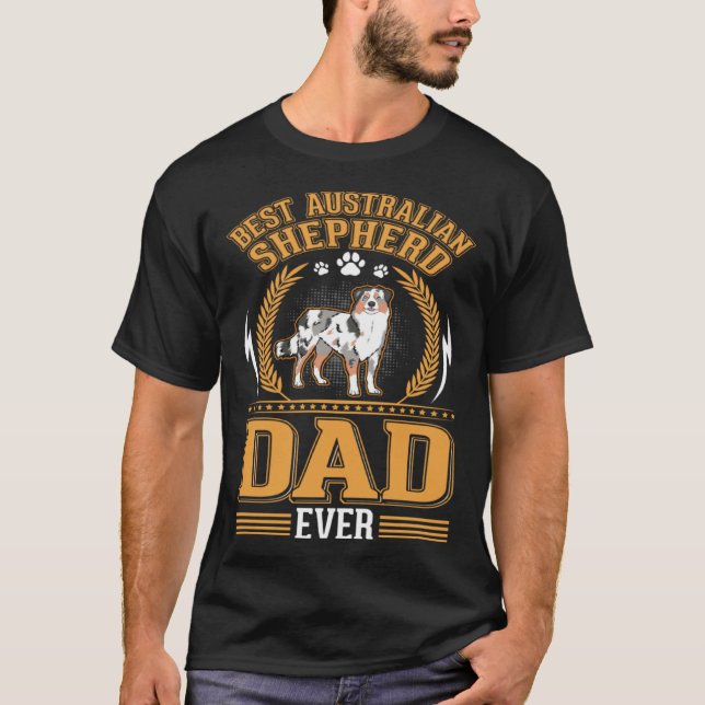 Camiseta Best Australian Shepherd Dad Ever Aussie Dad (Anverso)