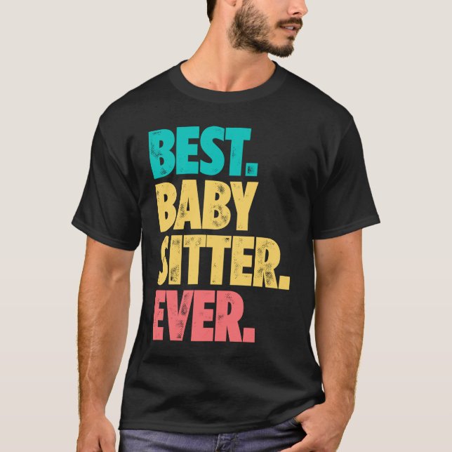 Camiseta Best Babysitter Ever Daycare Provider Babysitting  (Anverso)