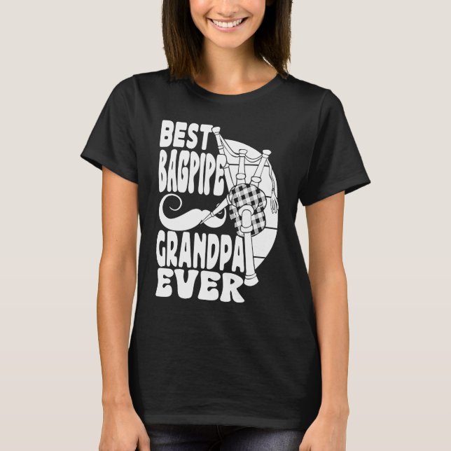 Camiseta Best Bagpipe Grandpa Ever Bagpiper Musician Bagpip (Anverso)