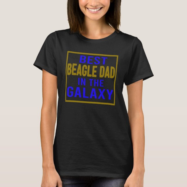 Camiseta Best Beagle Dad in the Galaxy dog owner for father (Anverso)