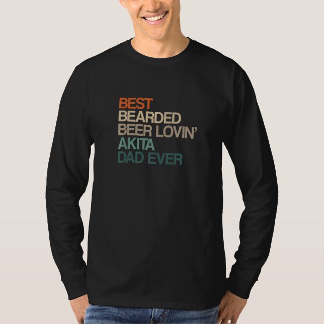Camiseta Best Bearded Beer Lovin' Akita Dad Father's Day Fu (Anverso)