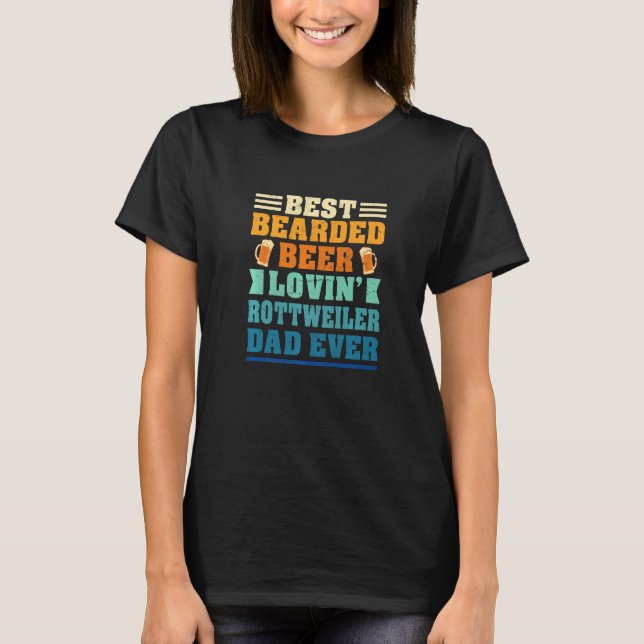 Camiseta Best Bearded Beer Lovin' Rottweiler Lover Dad Funn (Anverso)