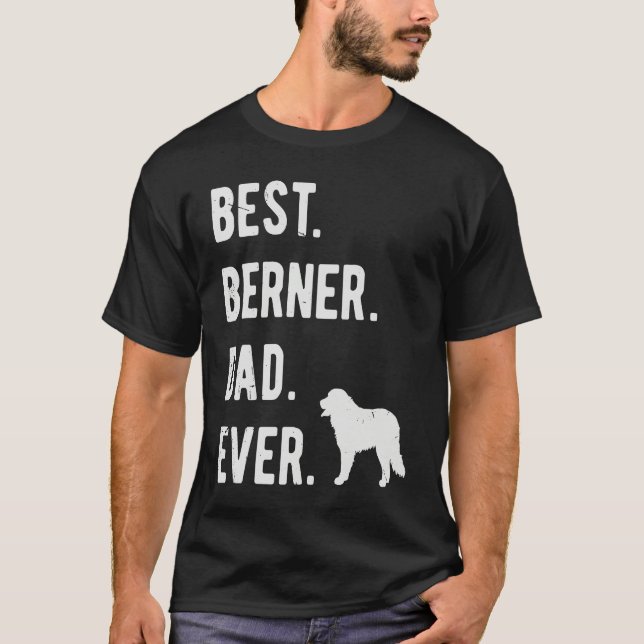 Camiseta Best Berner Dad Ever Mens Bernese Mountain Dog (Anverso)