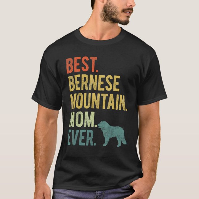 Camiseta Best Bernese Mountain Mom Ever Dog  Mother s Day (Anverso)