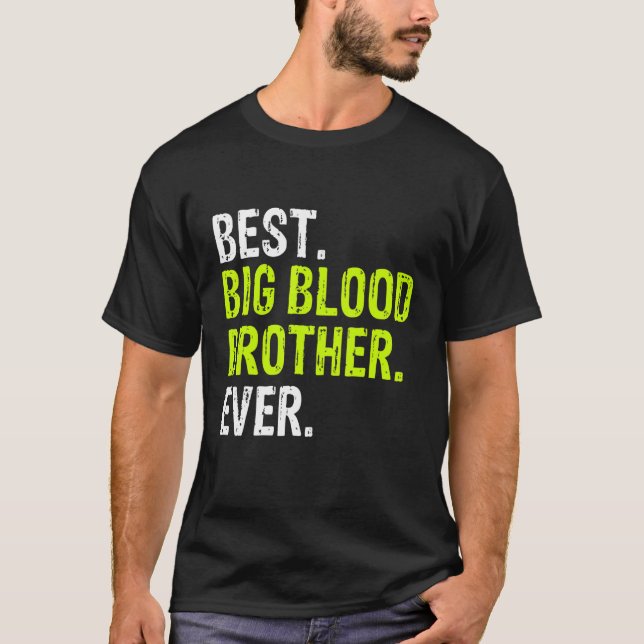 Camiseta Best Big Blood Brother Ever Teenager Older Sibling (Anverso)