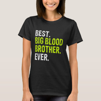 Camiseta Best Big Blood Brother Ever Teenager Older Sibling