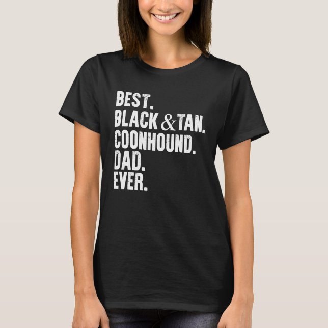 Camiseta Best Black and Tan Coonhound Dad Ever  Dog Owner F (Anverso)