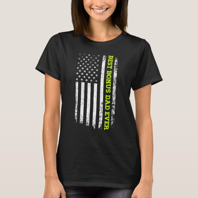 Camiseta Best Bonus Dad Ever 4th Of July American Flag USA  (Anverso)