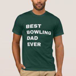 Camiseta Best bowling dad ever