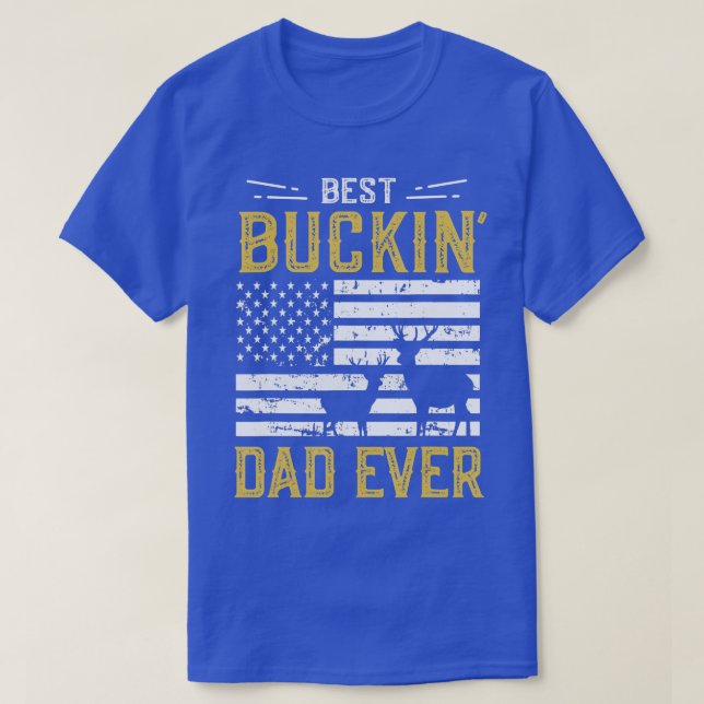 Camiseta Best Buckin Dad Ever Funny Gift Deer Hunter Cool H (Diseño del anverso)