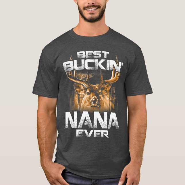 Camiseta Best Buckin Nana Everee Deer Hunting Bucking Fathe (Anverso)