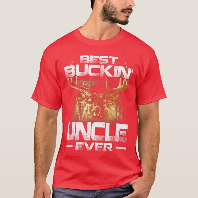 Camiseta Best Buckin Uncle Ever Deer Hunting Bucking Father (Anverso)