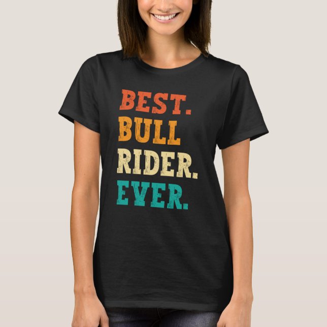 Camiseta Best Bull Rider Ever Retro Rodeo (Anverso)
