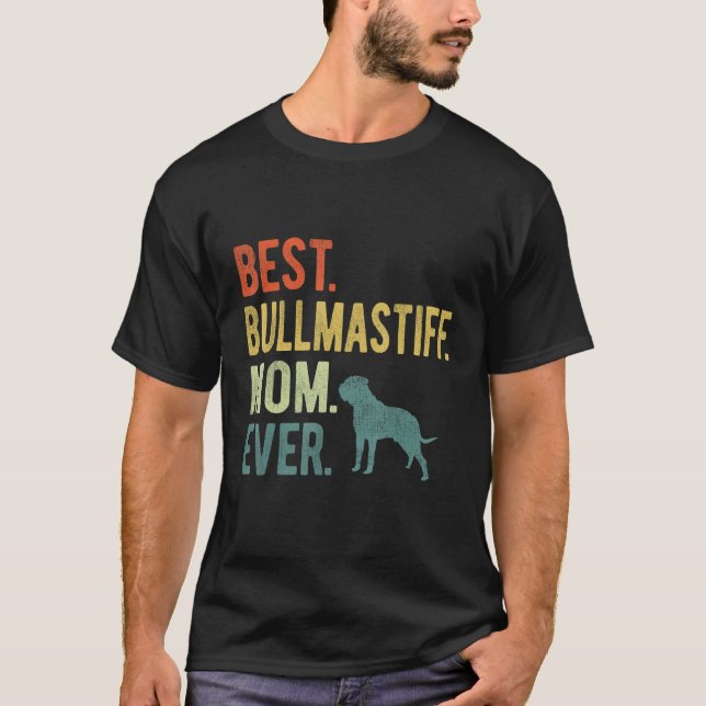 Camiseta Best Bullmastiff Mom Ever Dog  Mother s Day (Anverso)
