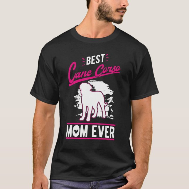 Camiseta Best Cane Corso Mom Ever (Anverso)