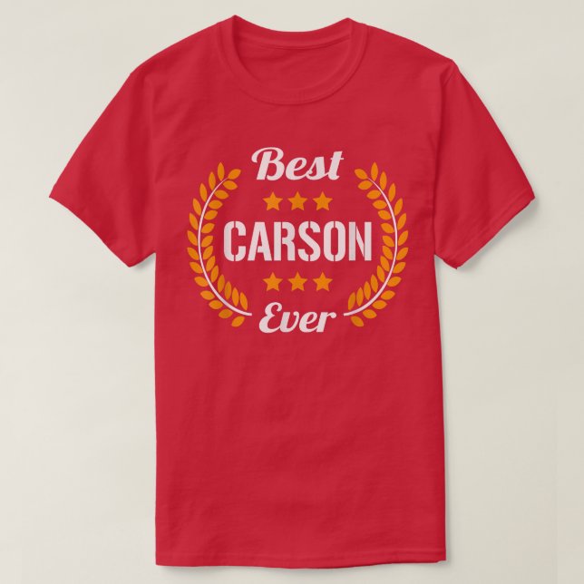 Camiseta Best Carson Ever Funny Saying First Name Carson T- (Diseño del anverso)
