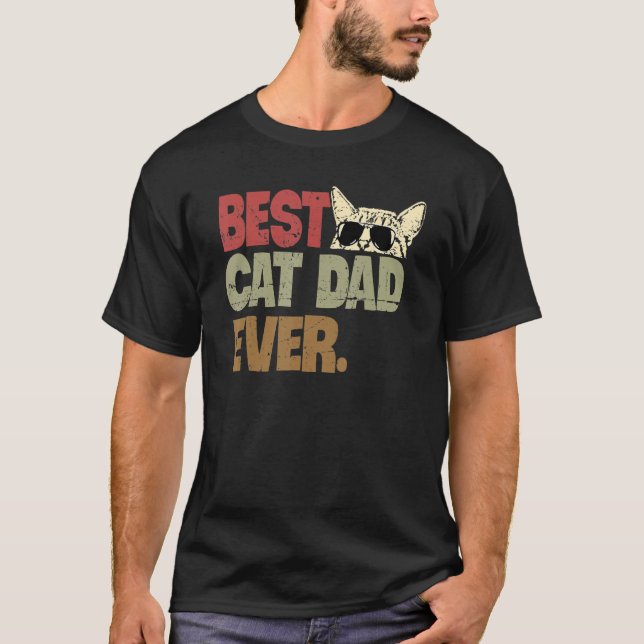 Camiseta Best Cat Dad Ever  Fathers Day Cat Dad 1 (Anverso)