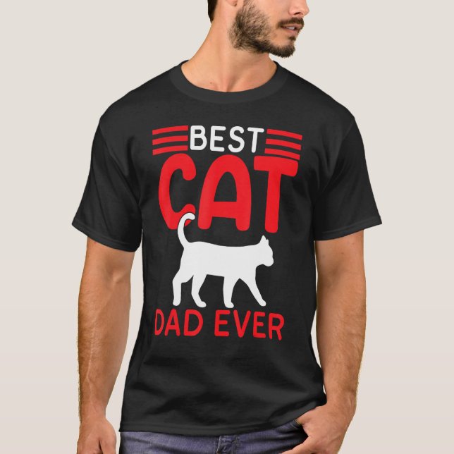 Camiseta Best Cat Dad Ever Fathers Day   Cat Fathers Day 20 (Anverso)