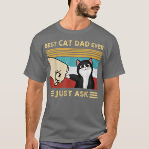 Camiseta Best Cat Dad Ever Just Ask Funny Cat Daddy Retro V