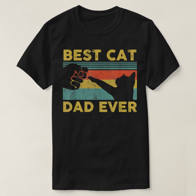 Camiseta Best Cat Dad Ever Tee Funny Cat Daddy Father's Day (Diseño del anverso)