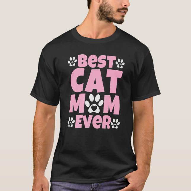 Camiseta Best Cat Mom Ever  Mothers Day Present  Cat Loving (Anverso)