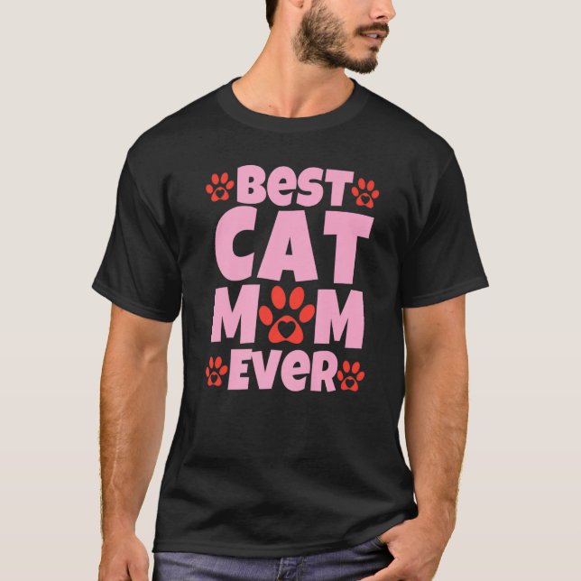 Camiseta Best Cat Mom Ever  Mothers Day Present  Cat Loving (Anverso)
