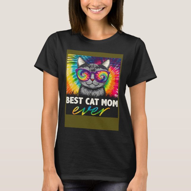 Camiseta Best Cat Mom Ever Tie Dye Cat Mommy Cat  Mother s  (Anverso)