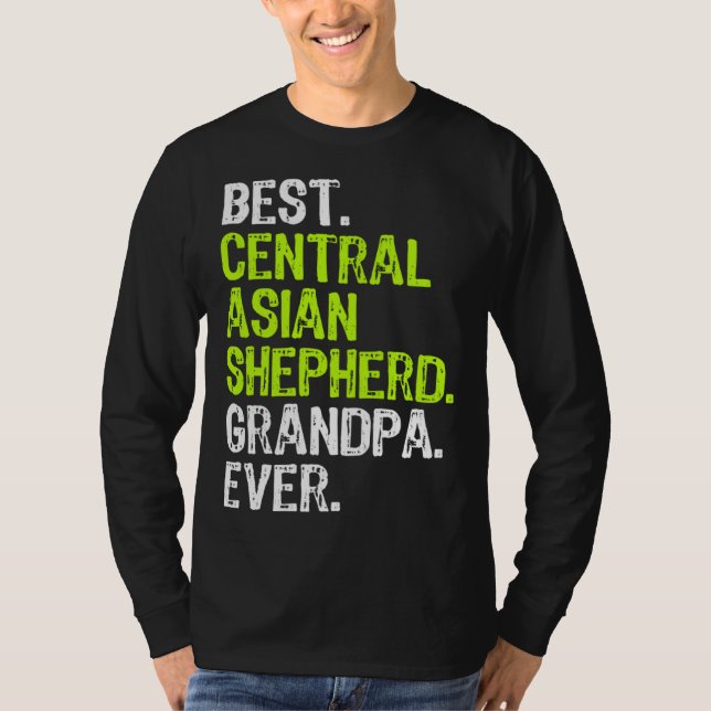 Camiseta Best Central Asian Shepherd Grandpa Ever Dog (Anverso)