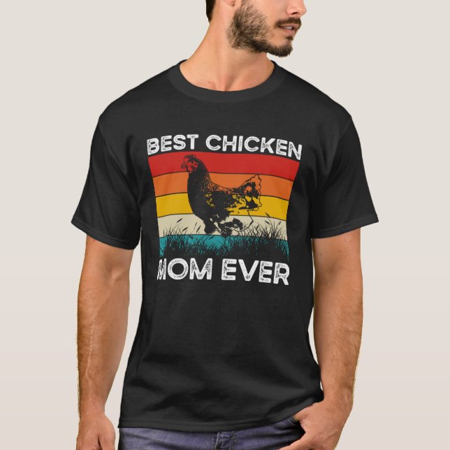 Camiseta Best Chicken Mom Ever Chicken Owner Chicken Mama (Anverso)