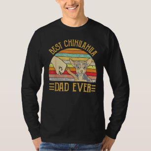 Camiseta Best Chihuahua Dad Ever For Chihuahua Dog  Idea