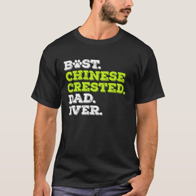 Camiseta Best Chinese Crested Dad Ever Chinese Crested Dog (Anverso)